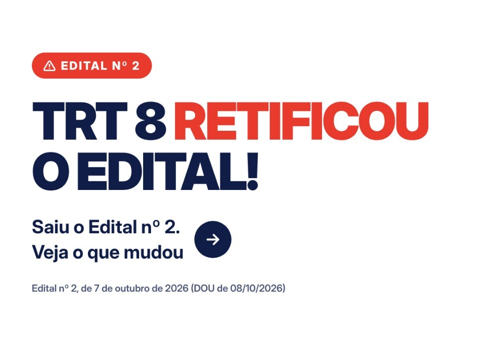 Concurso TRT 8: Edital Retificado Muda Regra de Lotação