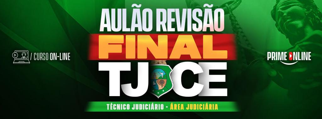 Logo [ON-LINE] AULÃO REVISÃO FINAL - TJCE - Técnico judiciário - Área Judiciária