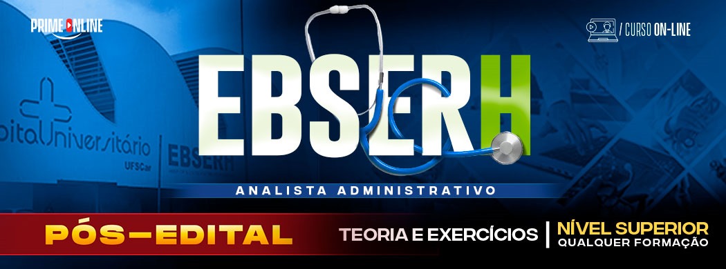 Logo [ON-LINE] EBSERH - ANALISTA ADMINISTRATIVO - QUALQUER NÍVEL SUPERIOR - PÓS EDITAL