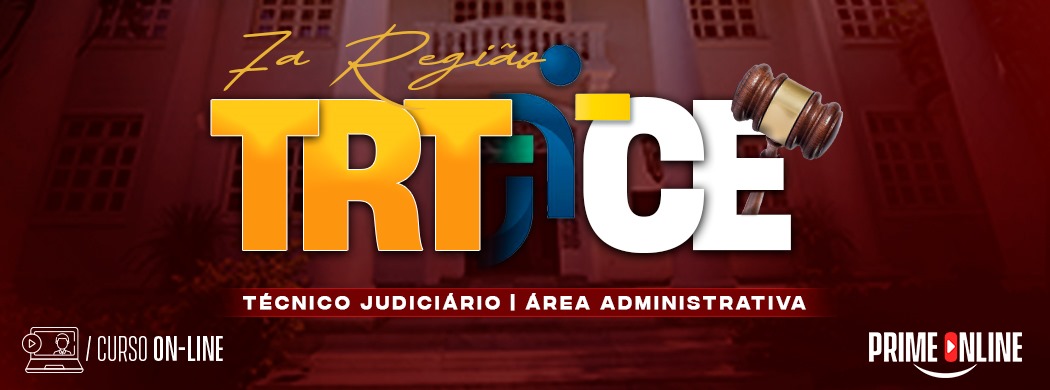 Logo [ON-LINE] TRT CE (7ª REGIÃO) | TÉCNICO JUDICIÁRIO - ÁREA ADMINISTRATIVA (CURSO TEÓRICO)