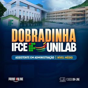 Logo [ON-LINE] DOBRADINHA IFCE + UNILAB - ASSISTENTE EM ADMINISTRAÇÃO 