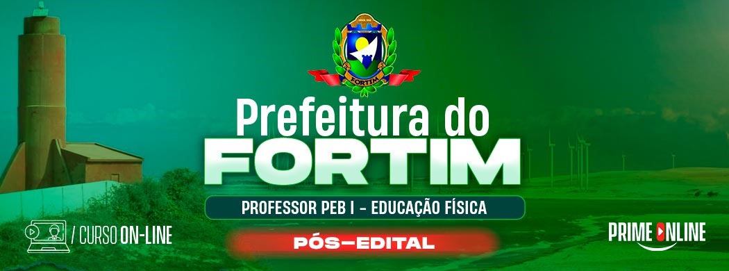 Logo [ON-LINE] PREFEITURA DE FORTIM-CE - PROFESSOR PEB I - EDUCAÇÃO FÍSICA - PÓS-EDITAL