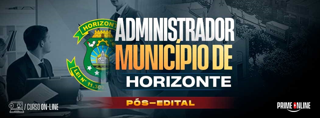 Logo [ON-LINE] PREFEITURA DE HORIZONTE - ADMINISTRADOR - PÓS-EDITAL