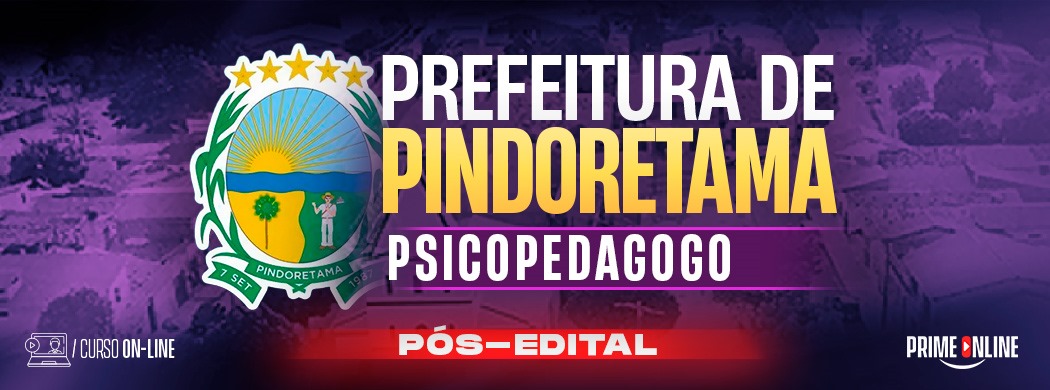 Logo [ON-LINE] PREFEITURA DE PINDORETAMA - PSICOPEDAGOGO - PÓS-EDITAL