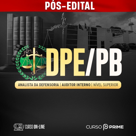 [ON-LINE] DPE-PB | ANALISTA DA DEFENSORIA - AUDITOR INTERNO - PÓS-EDITAL