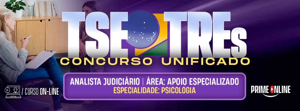 Logo [ON-LINE] TSE/TRE's UNIFICADO | CARGO 15: ANALISTA JUDICIÁRIO – ÁREA: APOIO ESPECIALIZADO – ESPECIALIDADE: PSICOLOGIA | PÓS-EDITAL