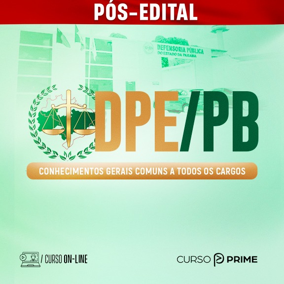[ON-LINE] DPE-PB | CONHECIMENTOS GERAIS COMUNS A TODOS OS CARGOS - PÓS-EDITAL