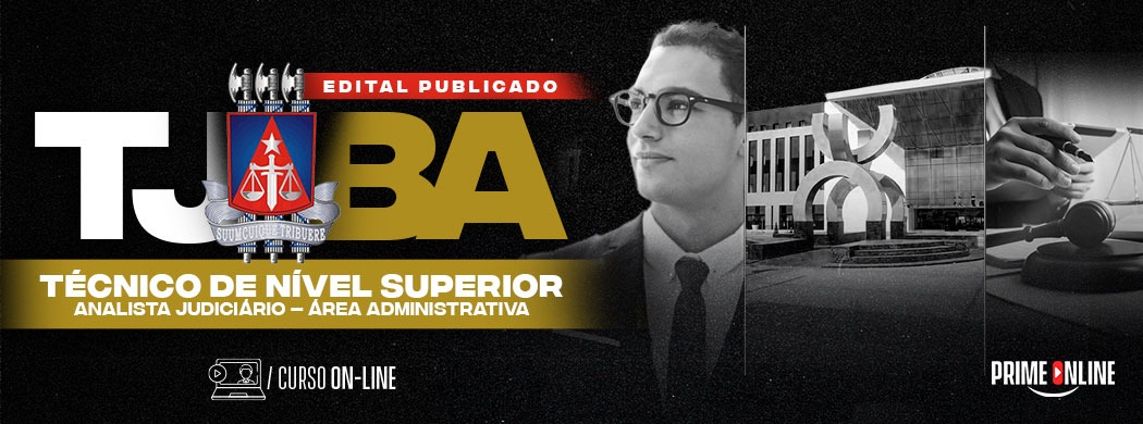 Logo [ON-LINE] TJBA - ANALISTA JUDICIÁRIO - ÁREA ADMINISTRATIVA - TÉCNICO DE NÍVEL SUPERIOR