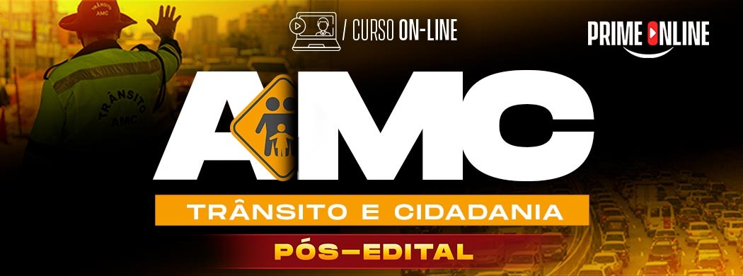 Logo [ON-LINE] AMC FORTALEZA - AGENTE MUNICIPAL DE TRÂNSITO - PÓS EDITAL (CURSO TEÓRICO)