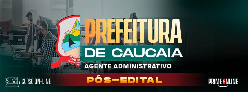 Logo [ON-LINE] PREFEITURA DE CAUCAIA - AGENTE ADMINISTRATIVO - PÓS-EDITAL