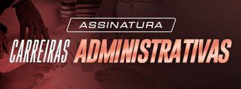 Curso [ON-LINE] Assinatura Carreiras Administrativas