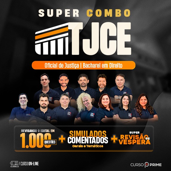 [ON-LINE] TJCE - SUPER COMBO - OFICIAL DE JUSTIÇA (1.000 EXERCÍCIOS + SIMULADOS TEMÁTICOS E GERAIS + AULÃO DE VÉSPERA)