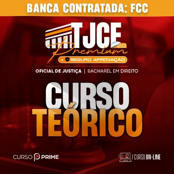 [ON-LINE] TJCE | OFICIAL DE JUSTIÇA (CURSO TEÓRICO)