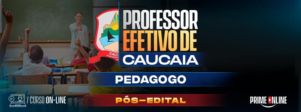 Logo [ON-LINE] PREFEITURA DE CAUCAIA - PROFESSOR - PEDAGOGO - PÓS-EDITAL