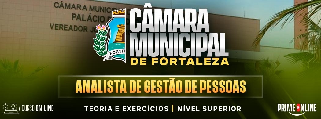 Logo [ON-LINE] CÂMARA MUNICIPAL DE FORTALEZA | ANALISTA DE GESTÃO DE PESSOAS - PÓS EDITAL