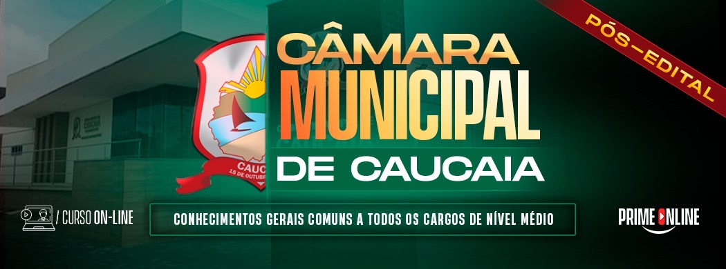 Logo [ON-LINE] CÂMARA MUNICIPAL DE CAUCAIA | CONHECIMENTOS GERAIS COMUNS A TODOS OS CARGOS DE NÍVEL MÉDIO - PÓS-EDITAL