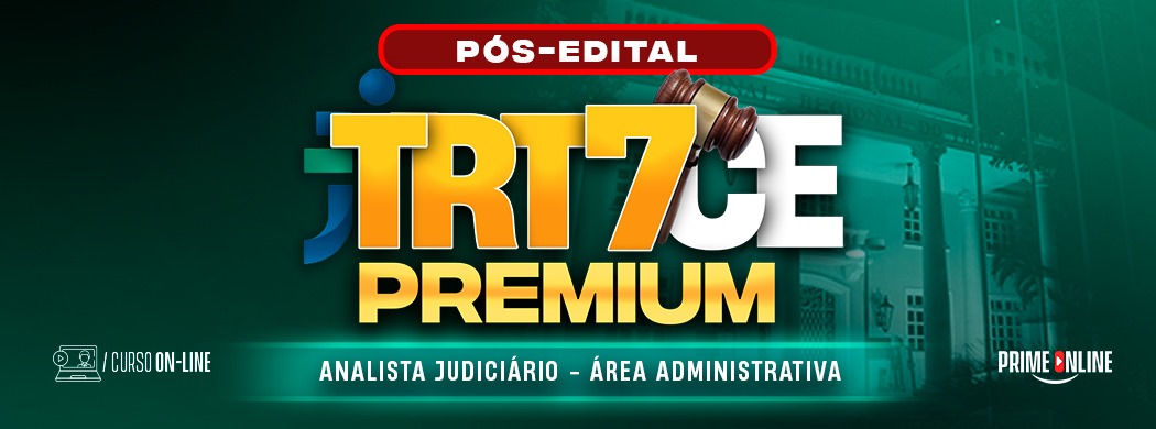 Logo [ON-LINE] TRT 7ª REGIÃO-CE PREMIUM | ANALISTA JUDICIÁRIO - ÁREA ADMINISTRATIVA (TEORIA | EXERCÍCIOS | SIMULADOS) - PÓS EDITAL