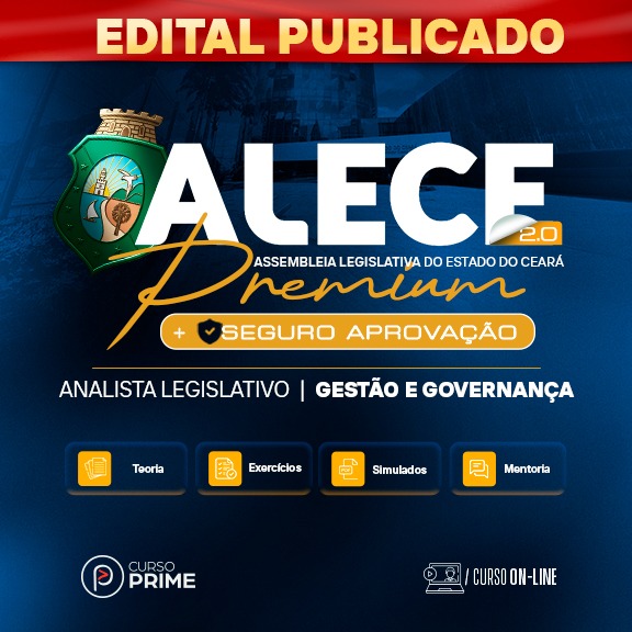 [ON-LINE] ALECE PREMIUM 2.0 + SEGURO APROVAÇÃO | ANALISTA LEGISLATIVO: GESTÃO E GOVERNANÇA