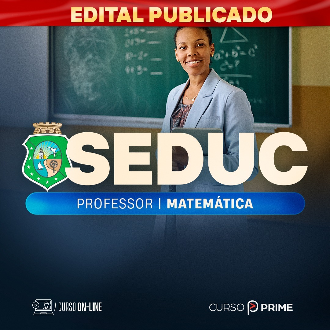 [ON-LINE] SEDUC | CE - PROFESSOR | MATEMÁTICA - PÓS-EDITAL