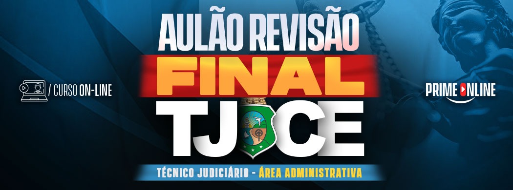 Logo [ON-LINE] AULÃO REVISÃO FINAL - TJCE - Técnico judiciário - Área Administrativa