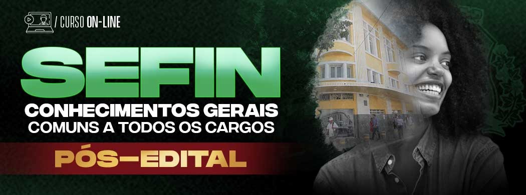 Logo [ON-LINE] SEFIN FORTALEZA - CONHECIMENTOS GERAIS COMUNS A TODOS OS CARGOS - PÓS EDITAL