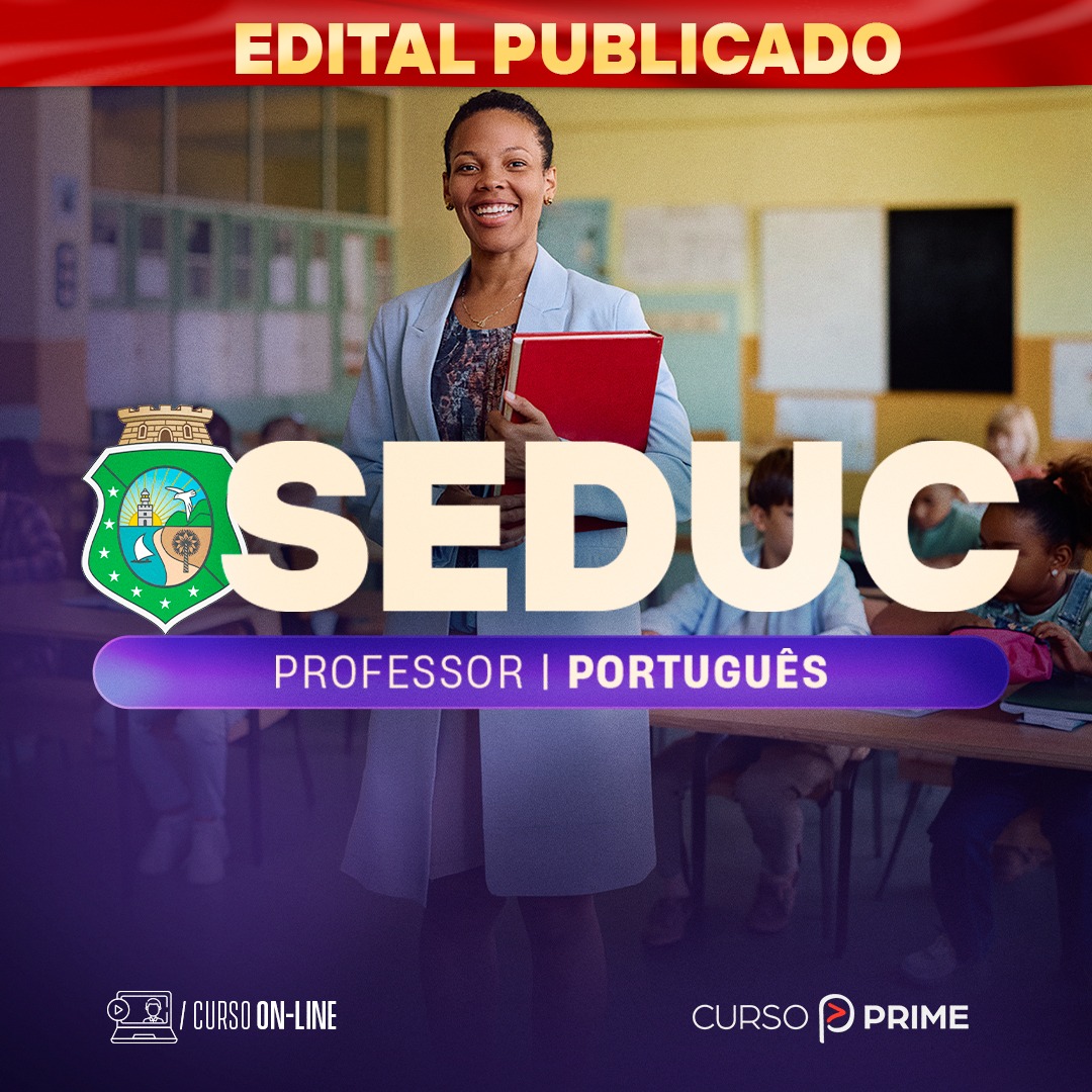 [ON-LINE] SEDUC | CE - PROFESSOR | PORTUGUÊS - PÓS-EDITAL