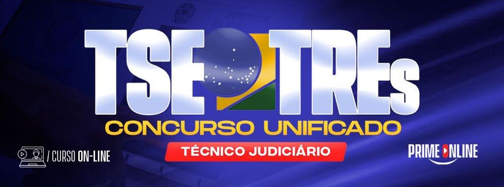 Logo [ON-LINE] TSE + TREs UNIFICADO - Técnico Judiciário - Área Administrativa (PRÉ-EDITAL)