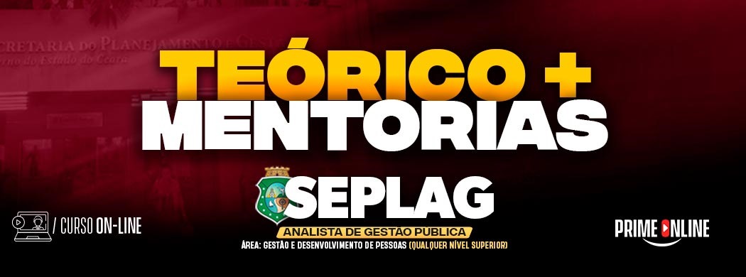 Logo [ON-LINE] SEPLAG-CE | CARGO 1: ANALISTA DE GESTÃO PÚBLICA - GESTÃO E DESENVOLVIMENTO DE PESSOAS (CURSO TEÓRICO) - PÓS-EDITAL