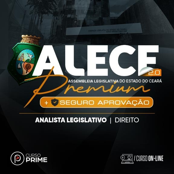 Logo [ON-LINE] ALECE PREMIUM 2.0 + SEGURO APROVAÇÃO | ANALISTA LEGISLATIVO: DIREITO (Teoria | Exercícios | Simulados | Mentorias)