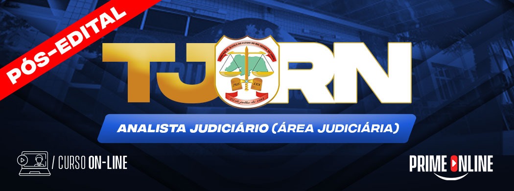 Logo [ON-LINE] TJRN - ANALISTA JUDICIÁRIO - ÁREA JUDICIÁRIA - PÓS-EDITAL