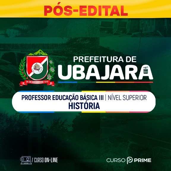 [ON-LINE] PREFEITURA DE UBAJARA-CE | PROFESSOR EDUCAÇÃO BÁSICA III - HISTÓRIA