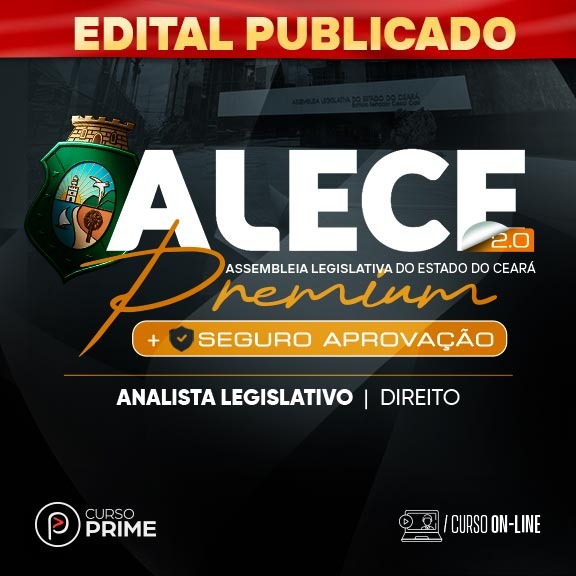 [ON-LINE] ALECE PREMIUM 2.0 + SEGURO APROVAÇÃO | ANALISTA LEGISLATIVO: DIREITO