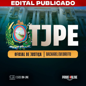 Curso [ON-LINE] TJPE | OFICIAL DE JUSTIÇA - OPJ - PÓS EDITAL