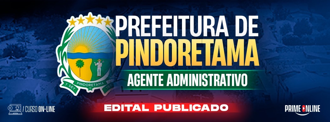 Logo [ON-LINE] PREFEITURA DE PINDORETAMA - AGENTE ADMINISTRATIVO - PÓS-EDITAL