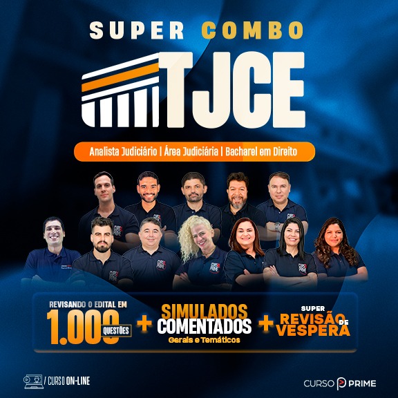 [ON-LINE] TJCE - SUPER COMBO - ANALISTA; ÁREA JUDICIÁRIA (1.000 EXERCÍCIOS + SIMULADOS TEMÁTICOS E GERAIS + AULÃO DE VÉSPERA)