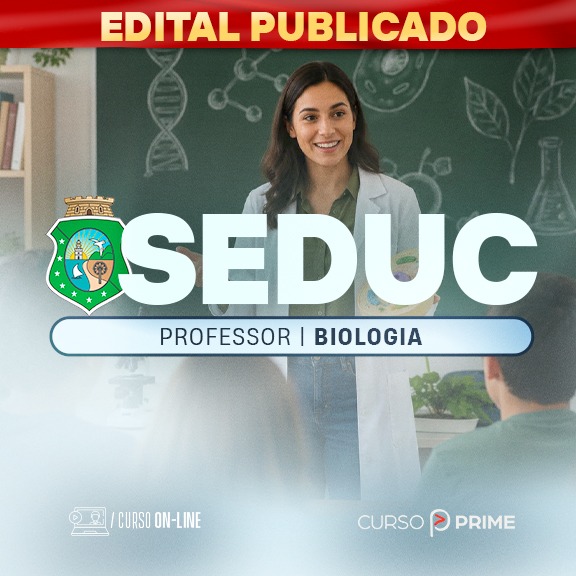 [ON-LINE] SEDUC | CE - PROFESSOR | BIOLOGIA - PÓS-EDITAL