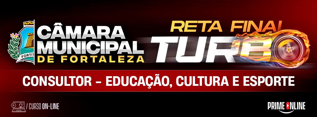 Logo [ON-LINE] RETA FINAL (EXERCÍCIOS + SIMULADOS) | CÂMARA DE FORTALEZA | CONSULTOR LEGISLATIVO | EDUCAÇÃO - CULTURA E ESPORTE