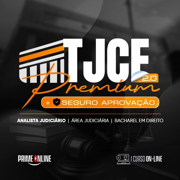 Logo [ON-LINE] TJCE PREMIUM 2.0 + SEGURO APROVAÇÃO | ANALISTA JUDICIÁRIO - ÁREA JUDICIÁRIA