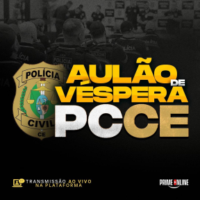 Logo [MODULAR/ON-LINE] AULÃO DE VÉSPERA PCCE OFICIAL INVESTIGADOR DE POLÍCIA