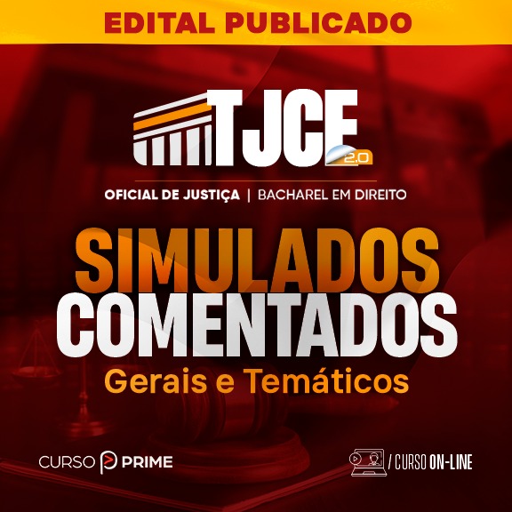 [ON-LINE] TJCE | OFICIAL DE JUSTIÇA (CURSO DE SIMULADOS)