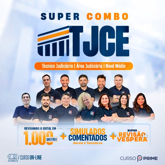 [ON-LINE] TJCE - SUPER COMBO - TÉCNICO (1.000 EXERCÍCIOS + SIMULADOS TEMÁTICOS E GERAIS + AULÃO DE VÉSPERA)