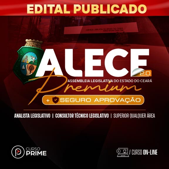 [ON-LINE] ALECE PREMIUM 2.0 + SEGURO APROVAÇÃO | ANALISTA LEGISLATIVO – ÁREA: CONSULTORIA TÉCNICA  LEGISLATIVA