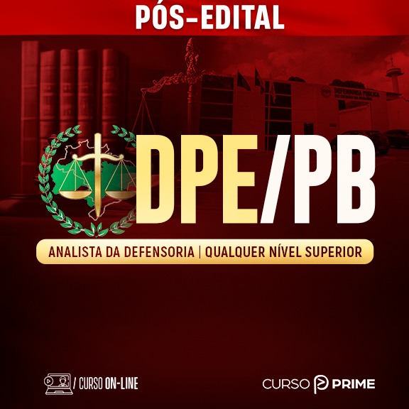 [ON-LINE] DPE-PB | ANALISTA DA DEFENSORIA - SUPERIOR QUALQUER ÁREA - PÓS-EDITAL