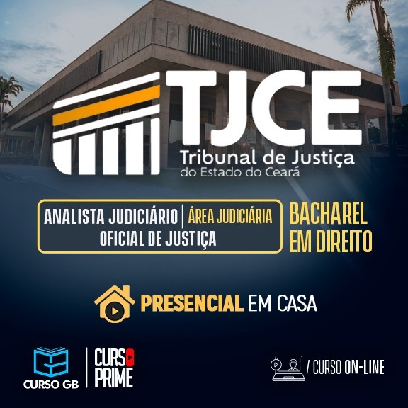 Logo [PRESENCIAL EM CASA] TJCE - ANALISTA JUDICIÁRIO - ÁREA JUDICIÁRIA | OFICIAL DE JUSTIÇA 
