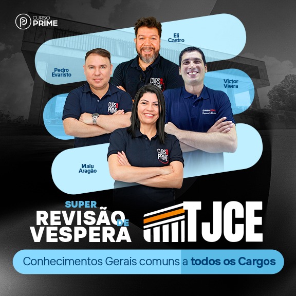 [ON-LINE]  AULÃO DE VÉSPERA TJCE - CONHECIMENTOS GERAIS COMUNS A TODOS OS CARGOS