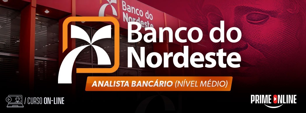 Logo [ON-LINE] BNB | BANCO DO NORDESTE | ANALISTA BANCÁRIO I - PRÉ-EDITAL - (TEÓRICO)