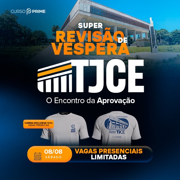 [PRESENCIAL] SUPER REVISÃO DE VÉSPERA TJCE