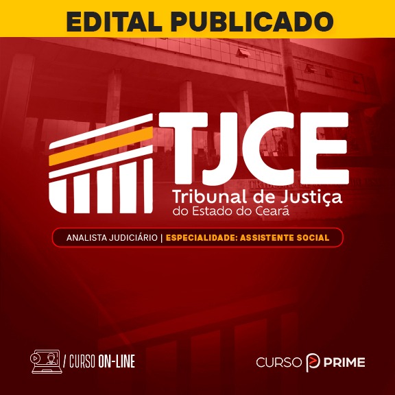 [ON-LINE] TJCE | ANALISTA JUDICIÁRIO - ESPECIALIDADE: SERVIÇO SOCIAL
