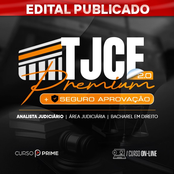 [ON-LINE] TJCE PREMIUM 2.0 + SEGURO APROVAÇÃO | ANALISTA JUDICIÁRIO - ÁREA JUDICIÁRIA
