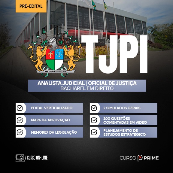 [ON-LINE] TJPI | ANALISTA JUDICIÁRIO ÁREA JUDICIÁRIA & OFICIAL DE JUSTIÇA